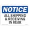 Signmission OSHA Notice, 3.5" Height, NOTICE All Shipping And Receiving In Rear Sign, 5" X 3.5", Landscape OS-NS-D-35-L-15223 - alternate 1